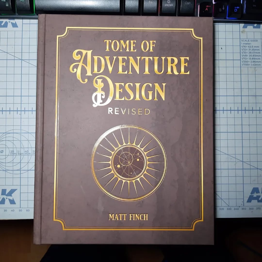 Tome of Adventure Design, an absolute fucking unit